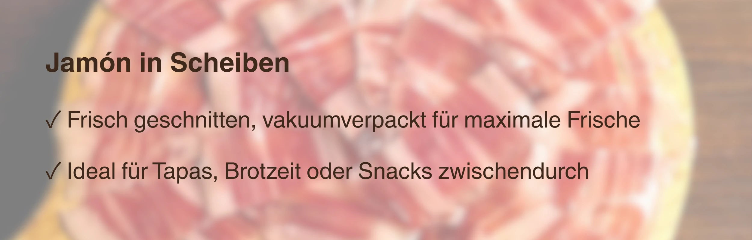 Jamón in Scheiben Banner: Frisch geschnitten, vakuumverpackt für maximale Frische, ideal für Tapas – La Tradición
